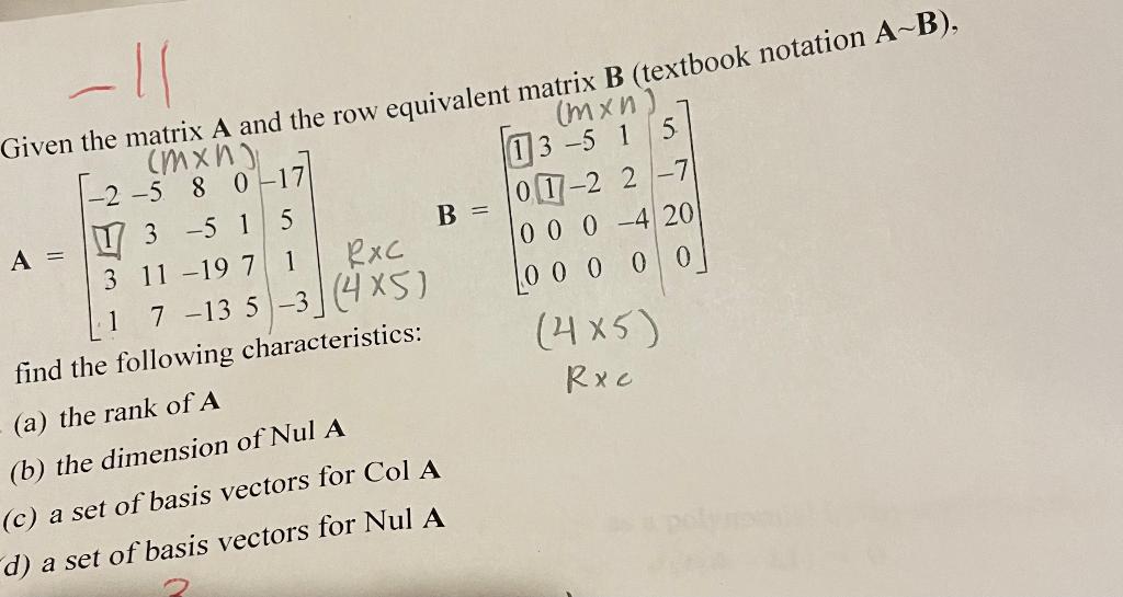 Solved Given the matrix A and the row equivalent matrix B | Chegg.com