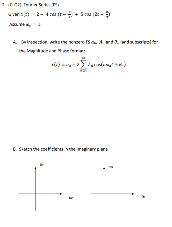 Solved 2 Clo2 Fourier Series Fs Given X T 2 4 C Chegg Com