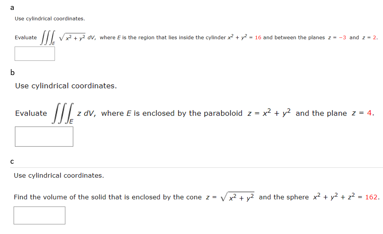 Solved Use cylindrical coordinates. Evaluate V x2 + y2
