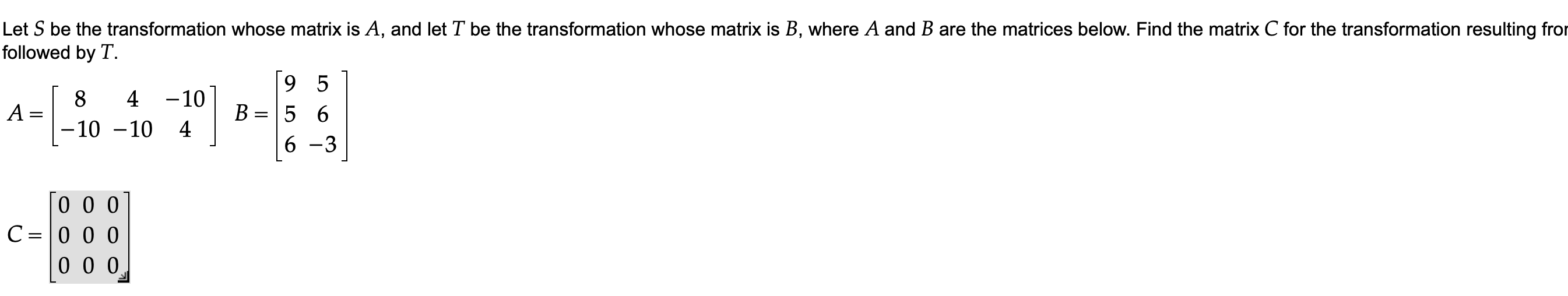 Solved Let S Be The Transformation Whose Matrix Is A, And | Chegg.com