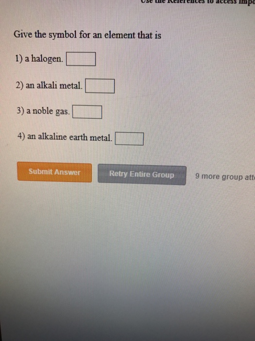 Solved Give the symbol for an element that is 1) a halogen.