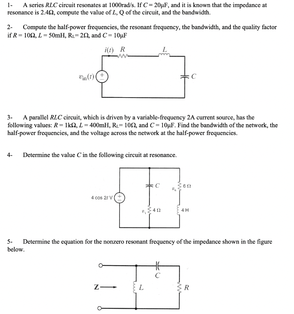 Solved 1 A Series Rlc Circuit Resonates At 1000rad S If Chegg Com