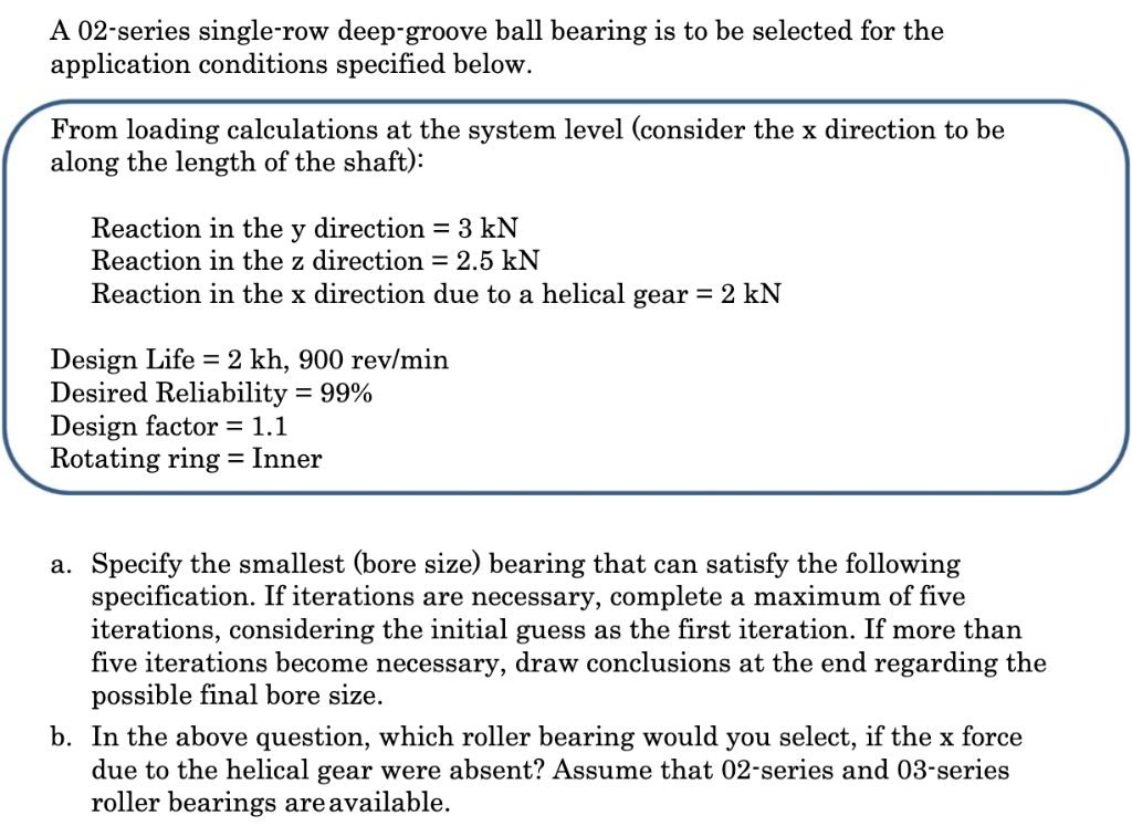 A 02series singlerow deepgroove ball bearing is to