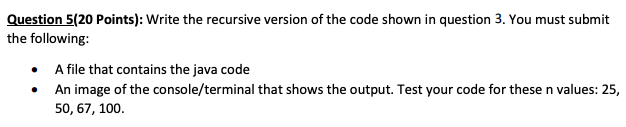 Solved Question 5(20 Points): Write the recursive version of | Chegg.com