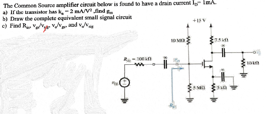 Solved The Common Source amplifier circuit below is found to | Chegg.com