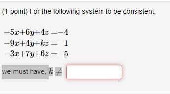 Solved (1 point) For the following system to be | Chegg.com