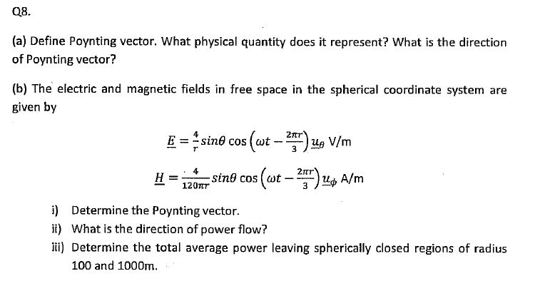 Solved 08. (a) Define Poynting vector. What physical | Chegg.com