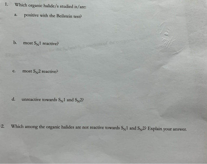 Solved Which organic halide/s studied is/are a. positive