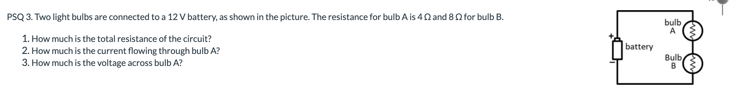 Solved PSQ 3. Two light bulbs are connected to a 12 V | Chegg.com