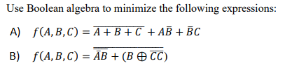 Solved Use Boolean Algebra To Minimize The Following | Chegg.com