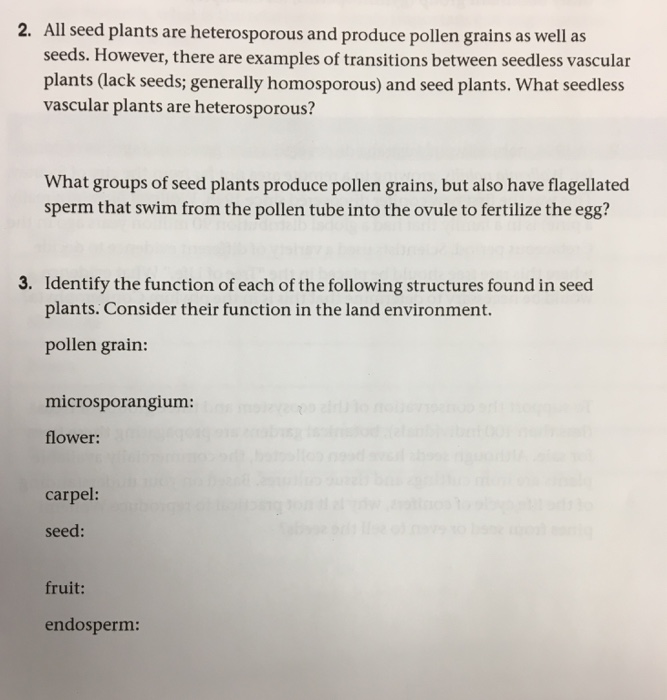 Solved 2. All seed plants are heterosporous and produce