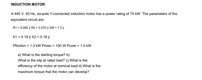 Solved A 440 V,50 Hz, six-pole Y-connected induction motor | Chegg.com