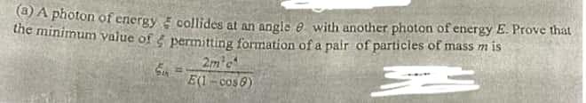 Solved ( A photon of energy Ğ collides at an anglo e with | Chegg.com