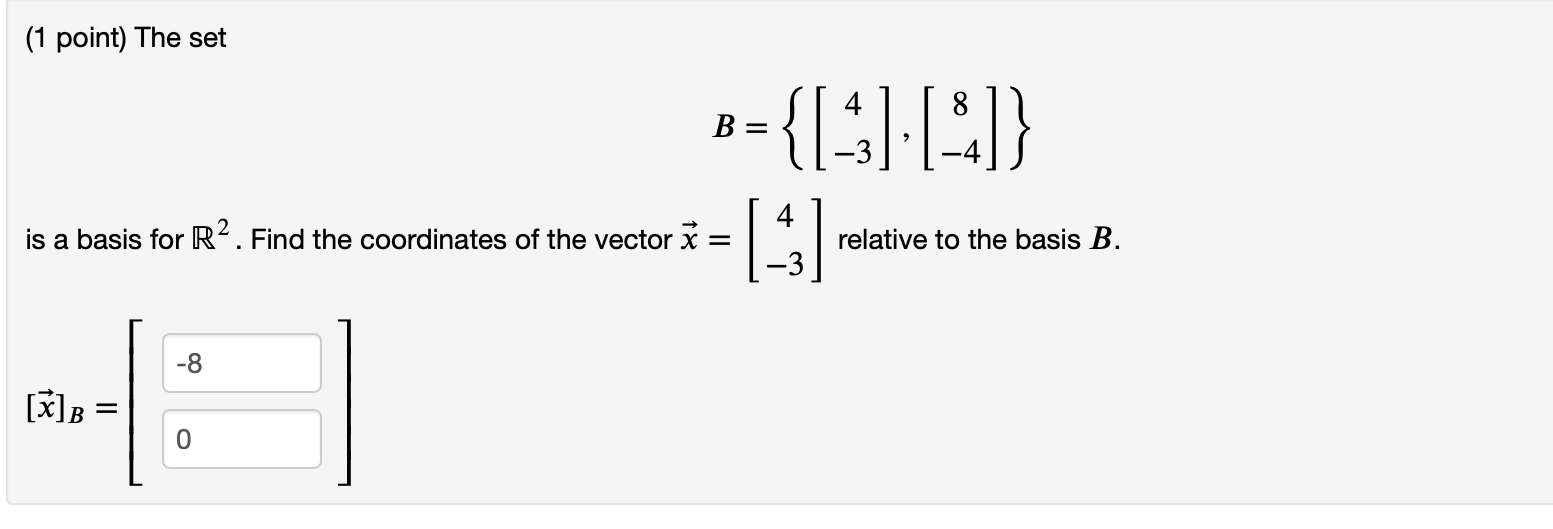 Solved (1 Point) The Set B-{[3][]} :-(03) Is A Basis For R2. | Chegg.com