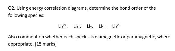 Solved Q2. Using energy correlation diagrams, determine the | Chegg.com