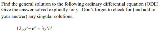 Solved Find the general solution to the following ordinary | Chegg.com