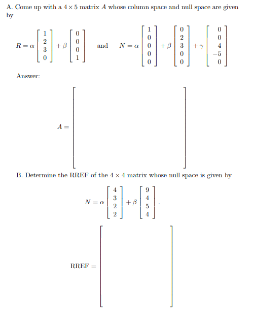 Solved A. Come up with a 4 x 5 matrix A whose column space | Chegg.com
