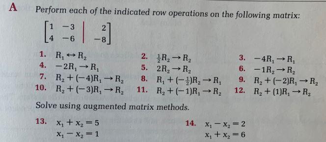 Solved A Perform each of the indicated row operations on the