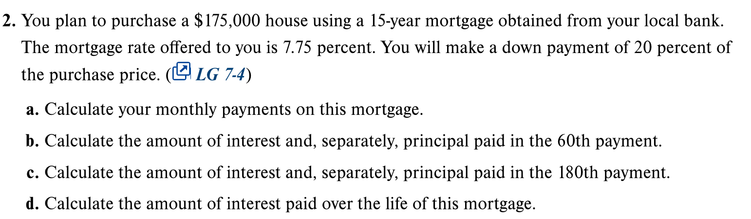 Solved 2. You plan to purchase a $175,000 house using a | Chegg.com