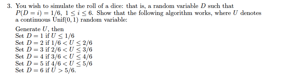 Solved 3. You wish to simulate the roll of a dice: that is, | Chegg.com