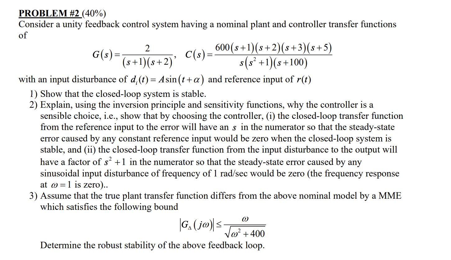 Solved 2 PROBLEM #2 (40%) Consider a unity feedback control | Chegg.com