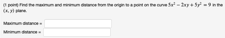 Solved (1 point) Find the maximum and minimum distance from | Chegg.com
