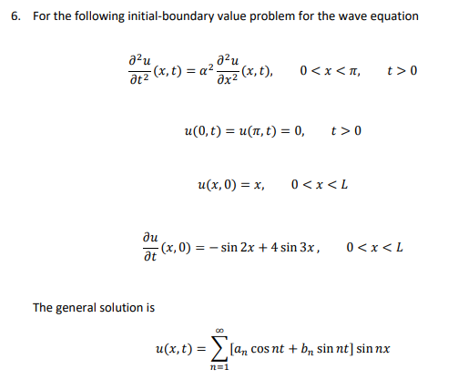 Solved 6. For the following initial-boundary value problem | Chegg.com