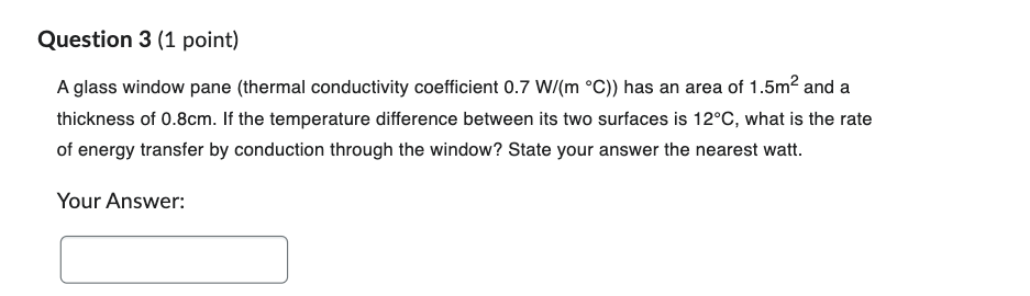 Solved A glass window pane (thermal conductivity coefficient | Chegg.com