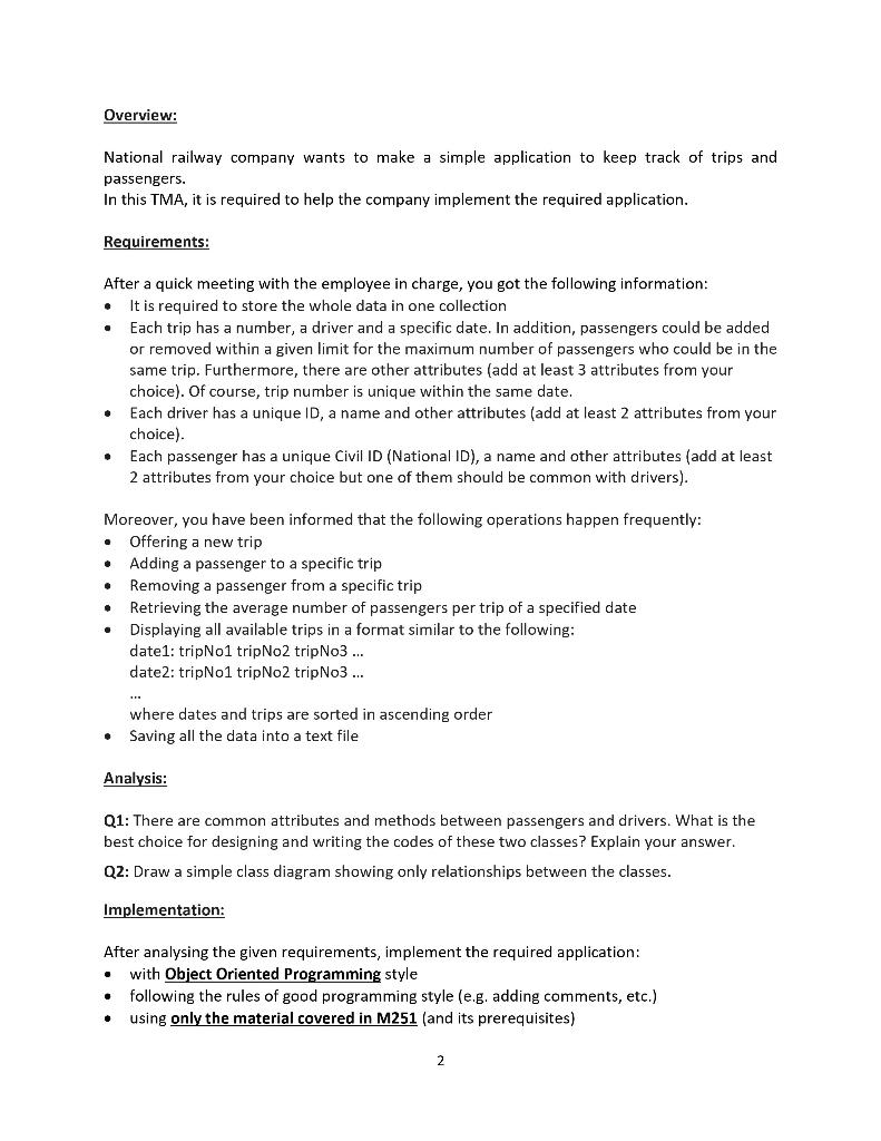 Overview:
National railway company wants to make a simple application to keep track of trips and passengers.
In this TMA, it 