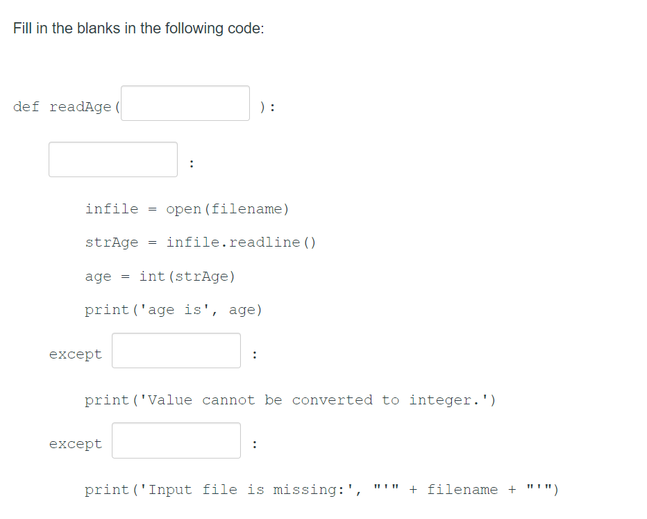 Solved Fill in the blanks in the following code: def readAge | Chegg.com