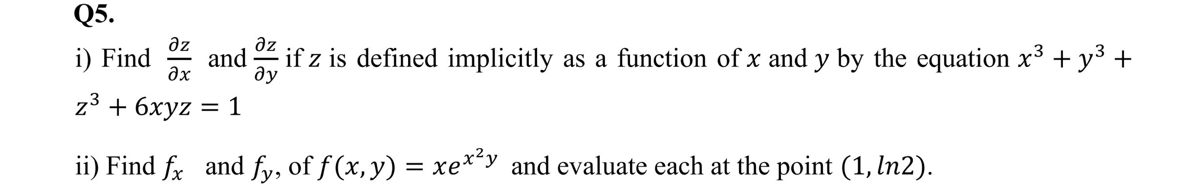 Solved i) Find ∂x∂z and ∂y∂z if z is defined implicitly as a | Chegg.com