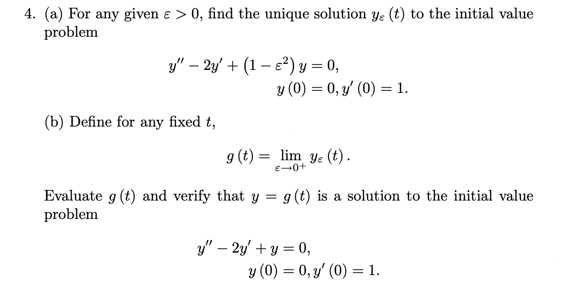 Solved (a) For any given ε>0, find the unique solution yε(t) | Chegg.com
