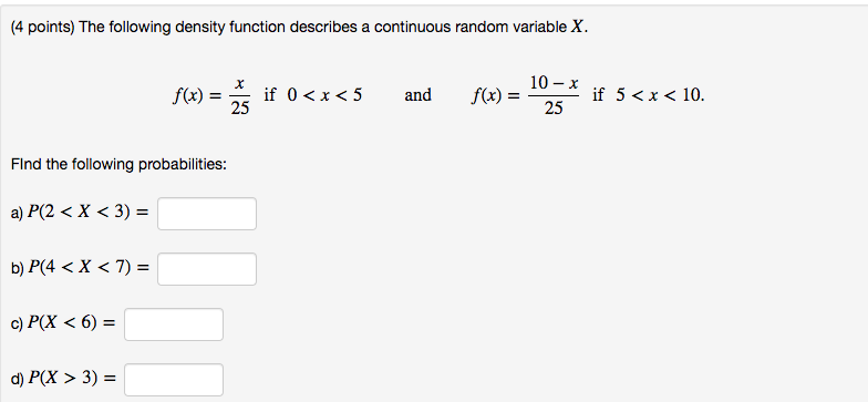 Solved (4 points) The following density function describes a | Chegg.com