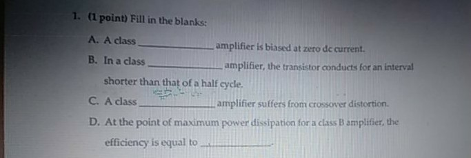 Solved 1. (1 Point) Fill In The Blanks: A. A Class Amplifier | Chegg.com