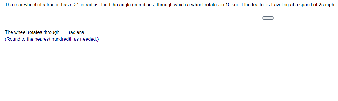 Solved The rear wheel of a tractor has a 21-in radius. Find | Chegg.com