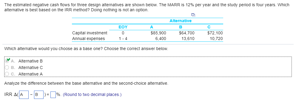 Solved The estimated negative cash flows for three design | Chegg.com