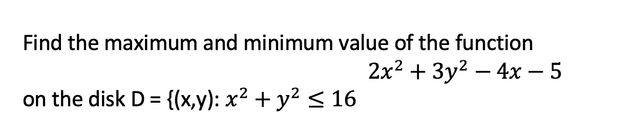 solved-find-the-maximum-and-minimum-value-of-the-function-chegg