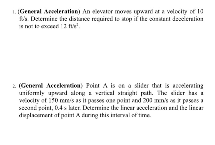Solved 1. (General Acceleration) An elevator moves upward at | Chegg.com