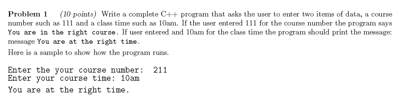 Solved Problem 1 (10 points) Write a complete C++ program | Chegg.com