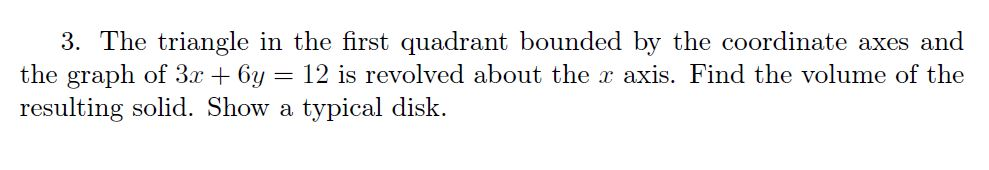 Solved 3. The triangle in the first quadrant bounded by the | Chegg.com