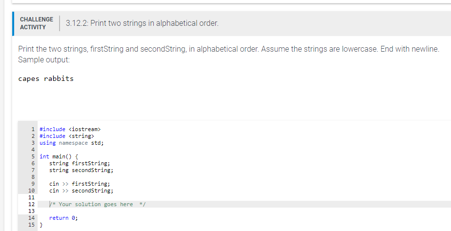 Solved Challenge Activity 3 12 2 Print Two Strings In Al Chegg Com