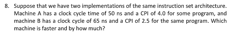 Solved 8. Suppose that we have two implementations of the | Chegg.com