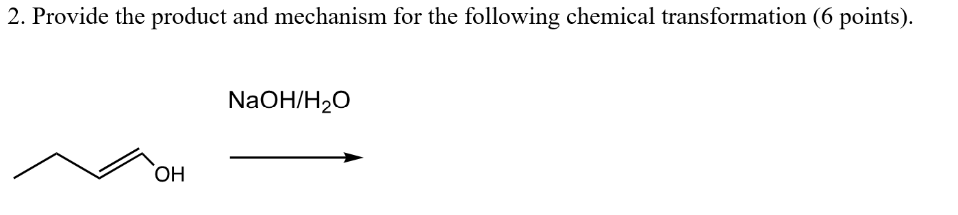 Solved 2. Provide the product and mechanism for the | Chegg.com
