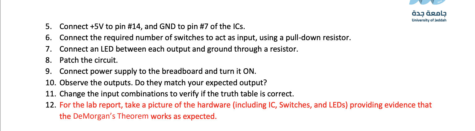 5. Connect \( +5 \mathrm{~V} \) to pin #14, and GND to pin #7 of the ICs.
University of Jeddah
6. Connect the required number