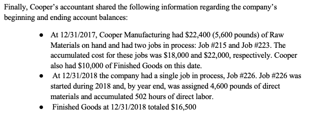 Finally, Coopers accountant shared the following information regarding the companys beginning and ending account balances: