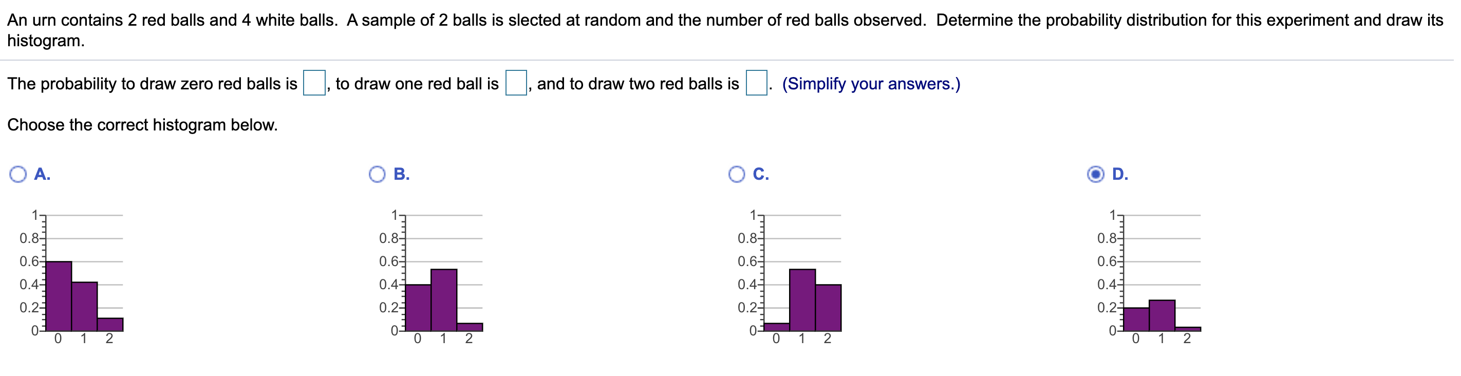 Solved An urn contains 2 red balls and 4 white balls. A | Chegg.com