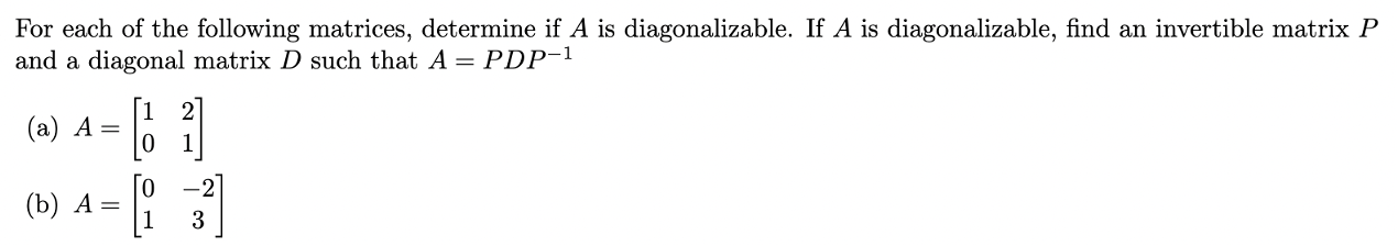 Solved For each of the following matrices, determine if A is | Chegg.com