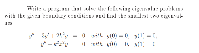 Solved Write a program that solve the following eigenvalue | Chegg.com