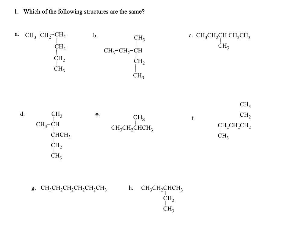 Solved 1. Which of the following structures are the same? a. | Chegg.com