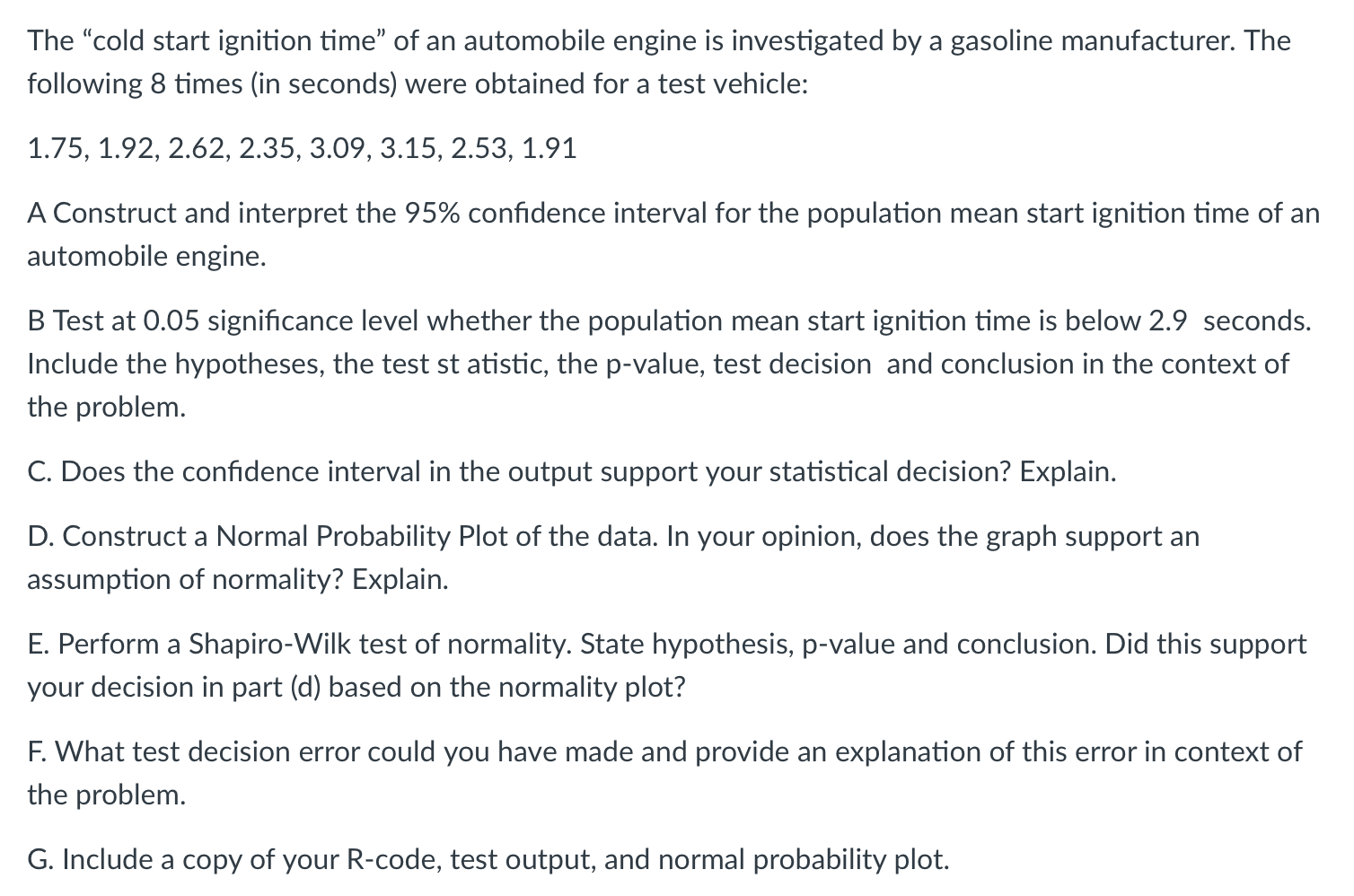 Solved The "cold start ignition time” of an automobile